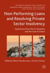 book Non-performing loans and resolving private sector insolvency : experiences from the EU periphery and the case of Greece