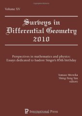 book Surveys in differential geometry, Vol.15, Perspectives in mathematics and physics - dedicated to I.Singer - 85