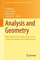 book Analysis and Geometry: MIMS-GGTM, Tunis, Tunisia, March 2014. In Honour of Mohammed Salah Baouendi