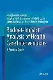 book Budget-Impact Analysis of Health Care Interventions : a Practical Guide