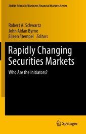 book Rapidly Changing Securities Markets : Who Are the Initiators?