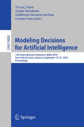 book Modeling Decisions for Artificial Intelligence : 13th International Conference, MDAI 2016, Sant Julià de Lòria, Andorra, September 19-21, 2016. Proceedings