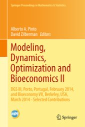 book Modeling, dynamics, optimization and bioeconomics II : DGS III, Porto, Portugal, February 2014, and Bioeconomy VII, Berkeley, USA, March 2014 -- selected contributions