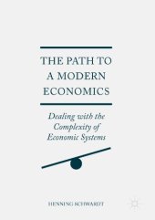 book The path to a modern economics : dealing with the complexity of economic systems