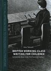 book British Working-Class Writing for Children : Scholarship Boys in the Mid-Twentieth Century