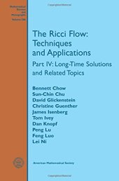 book The Ricci Flow: Techniques and Applications Part IV: Long-time Solutions and Related Topics