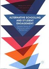 book Alternative schooling and student engagement : Canadian stories of democracy within bureaucracy