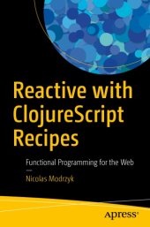 book Reactive with ClojureScript Recipes: Functional Programming for the Web