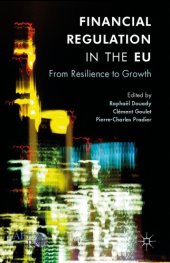 book Financial Regulation in the EU : From Resilience to Growth