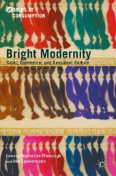 book Bright modernity : color, commerce, and consumer culture