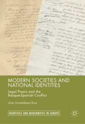 book Modern Societies and National Identities : Legal Praxis and the Basque-Spanish Conflict