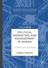 book Political Marketing and Management in Ghana : A New Architecture