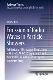 book Emission of radio waves in particle showers : validation of microscopic simulations with the SLAC T-510 experiment and their potential in the future square kilometre array