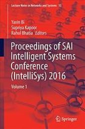 book Proceedings of SAI Intelligent Systems Conference (IntelliSys) 2016. / Volume 1