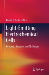 book Light-Emitting Electrochemical Cells : Concepts, Advances and Challenges