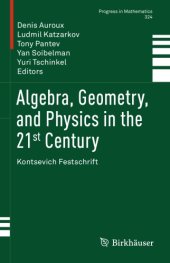 book Algebra, Geometry, and Physics in the 21st Century : Kontsevich Festschrift