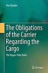 book The obligations of the carrier regarding the cargo : the Hague-Visby rules