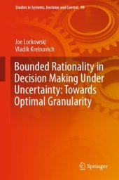 book Bounded Rationality in Decision Making Under Uncertainty: Towards Optimal Granularity