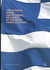 book The Internal Impact and External Influence of the Greek Financial Crisis