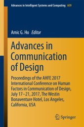 book Advances in Communication of Design: Proceedings of the AHFE 2017 International Conference on Human Factors in Communication of Design, July 17−21, 2017, The Westin Bonaventure Hotel, Los Angeles, California, USA