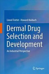 book Dermal drug selection and development : an industrial perspective