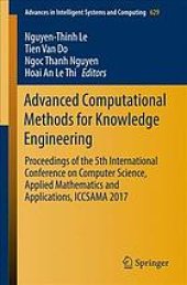 book Advanced computational methods for knowledge engineering : proceedings of the 5th International Conference on Computer Science, Applied Mathematics and Applications, ICCSAMA 2017