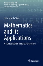 book Mathematics and Its Applications : a Transcendental-Idealist Perspective