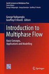 book Introduction to multiphase flow : basic concepts, applications and modelling