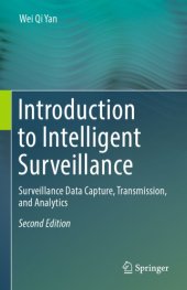 book Introduction to Intelligent Surveillance : Surveillance Data Capture, Transmission, and Analytics