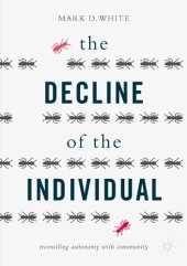 book The decline of the individual : reconciling autonomy with community