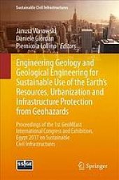 book Engineering geology and geological engineering for sustainable use of the Earth's resources, urbanization and infrastructure protection from geohazards : proceedings of the 1st GeoMEast International Congress and Exhibition, Egypt 2017 on Sustainable Civi