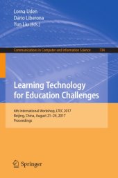 book Learning technology for education challenges : 6th International Workshop, LTEC 2017, Beijing, China, August 21-24, 2017, Proceedings