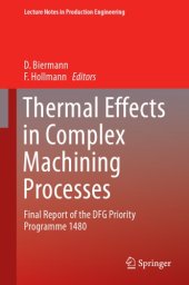 book Thermal effects in complex machining processes : final report of the DFG Priority Programme 1480