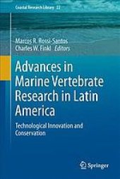 book Advances in marine vertebrate research in Latin America : technological innovation and conservation