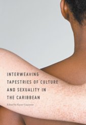 book Interweaving Tapestries of Culture and Sexuality in the Caribbean