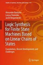 book Logic synthesis for finite state machines based on linear chains of states : foundations, recent developments and challenges