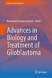 book Advances in biology and treatment of glioblastoma