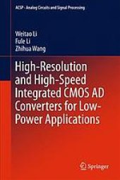 book High-Resolution and High-Speed Integrated CMOS AD Converters for Low-Power Applications