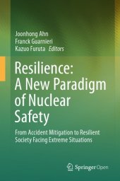 book Resilience: A New Paradigm of Nuclear Safety : From Accident Mitigation to Resilient Society Facing Extreme Situations