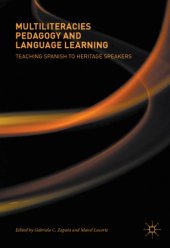 book Multiliteracies Pedagogy and Language Learning : Teaching Spanish to Heritage Speakers