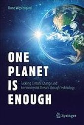 book One planet is enough : tackling climate change and environmental threats through technology