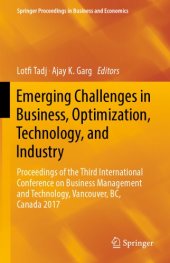 book Emerging Challenges in Business, Optimization, Technology, and Industry : Proceedings of the Third International Conference on Business Management and Technology, Vancouver, BC, Canada 2017