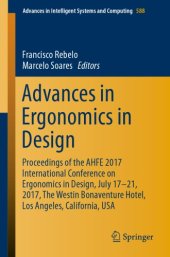 book Advances in Ergonomics in Design : Proceedings of the AHFE 2017 International Conference on Ergonomics in Design, July 17-21, 2017, The Westin Bonaventure Hotel, Los Angeles, California, USA