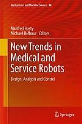 book New trends in medical and service robots : design, analysis and control