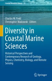 book Diversity in coastal marine sciences : historical perspectives and contemporary research of geology, physics, chemistry, biology, and remote sensing