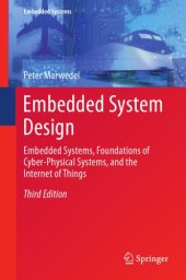 book Embedded System Design : Embedded Systems, Foundations of Cyber-Physical Systems, and the Internet of Things