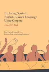 book Exploring Spoken English Learner Language Using Corpora : Learner Talk