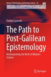 book The Path to Post-Galilean Epistemology : Reinterpreting the Birth of Modern Science