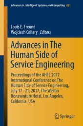 book Advances in The Human Side of Service Engineering : Proceedings of the AHFE 2017 International Conference on The Human Side of Service Engineering, July 17-21, 2017, The Westin Bonaventure Hotel, Los Angeles, California, USA