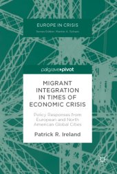 book Migrant Integration in Times of Economic Crisis : Policy Responses from European and North American Global Cities